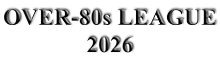 OVER-80s LEAGUE 2026